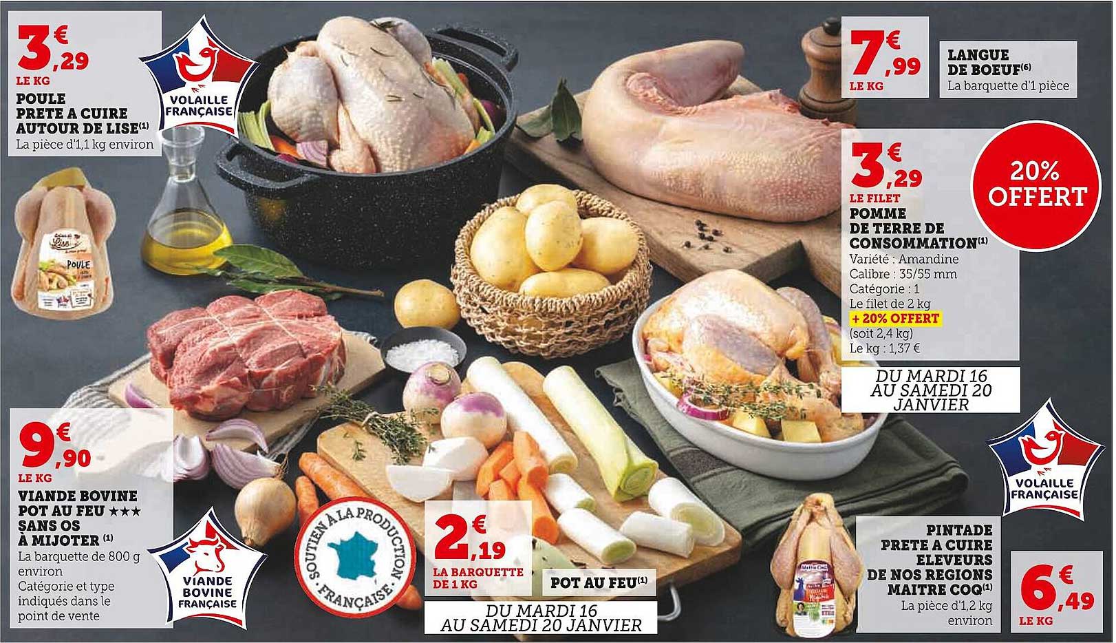 poule prête à cuire autoru de lise, viande bovine pot au feu***sans os à mijoter, pot au feu, pintade prête à cuire éleveurs de nos régions maitre coq, pomme de terre de consommation, langue de bœuf