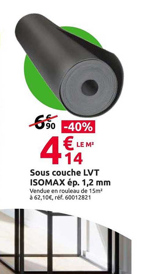 sous couche lvt isomax ép. 1,2 mm