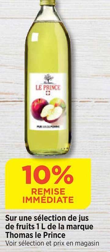 sur une selection de jus de fruits 1 de la marque thomas le prince