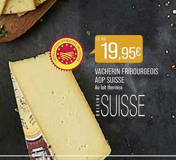 vacherin fribourgeois aop suisse