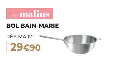 bol bain-marie les malins