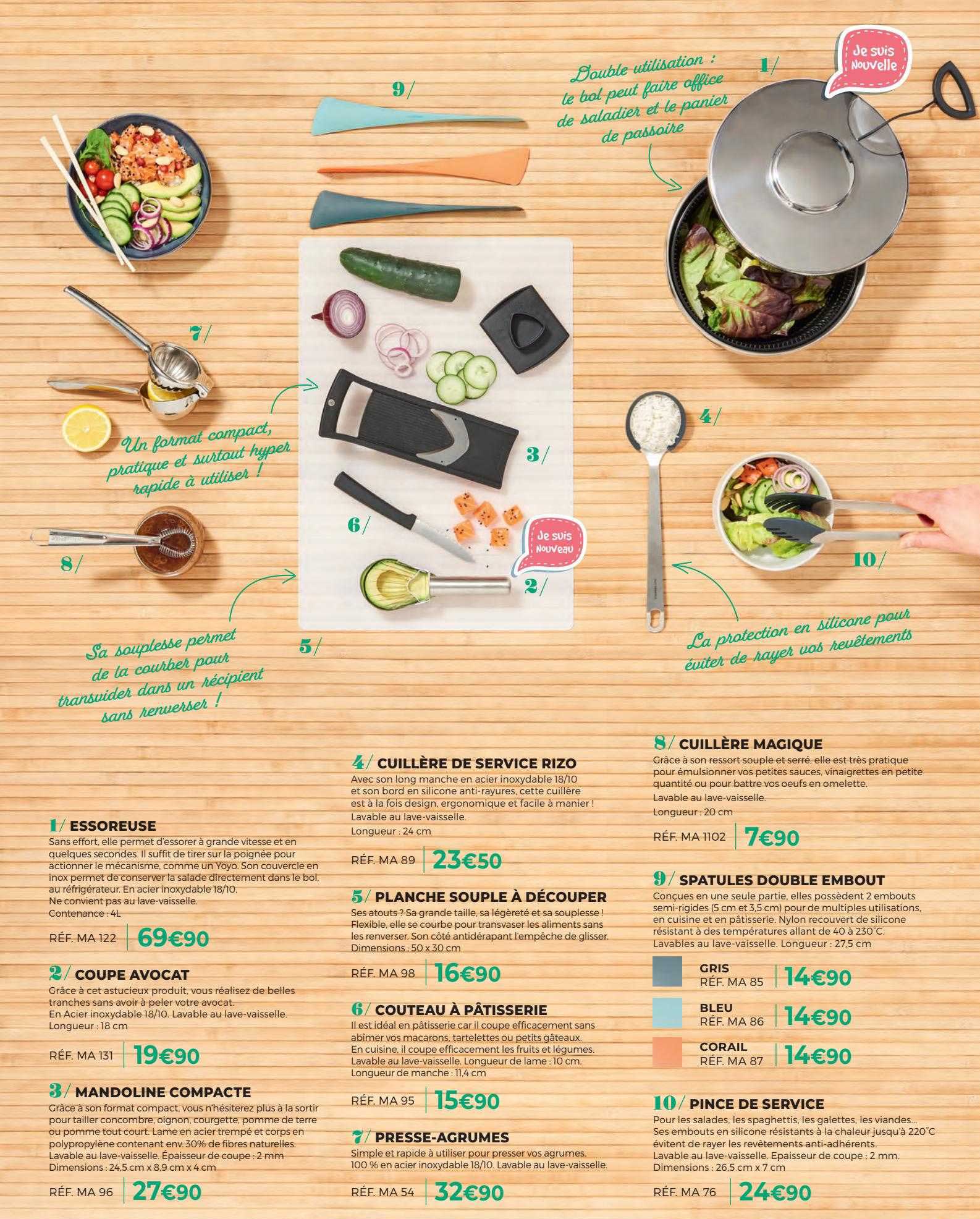essoreuse, coupe avocat, mandoline compacte, cuillère de service rizo, planche souple de découper, couteau à pâtisserie, presse-agrumes, cuillère magique, spatules double embout, pince de service