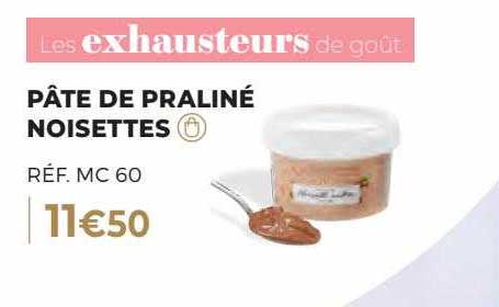 pâte de praliné noisettes les exhausteurs de goût