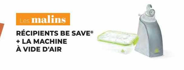 récipients be save + la machine à vide d'air