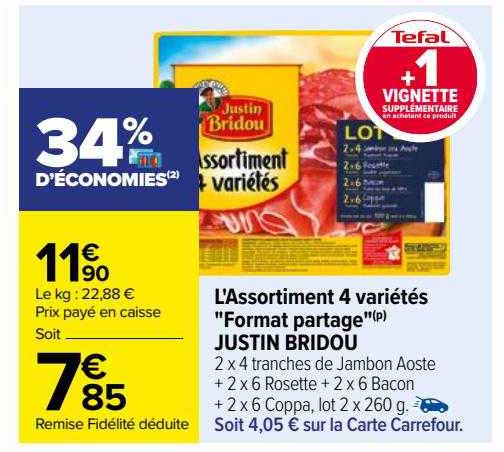 l'assortiment 4 variétés "format partage" justin bridou