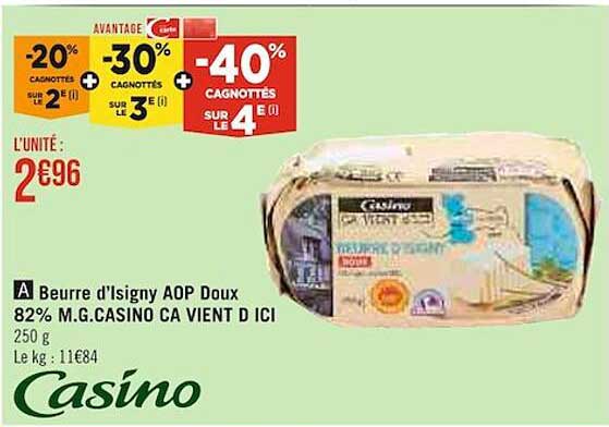 beurre d'isigny aop doux 82% m.g. casino ca vient d'ici