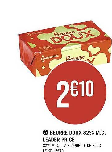 beurre doux 82% m.g. leader price