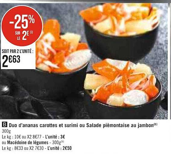 duo d'ananas carottes et surimi ou salade piémontaise au jambon ou macédoine de légumes