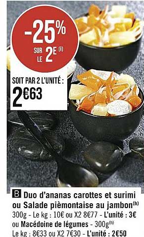 duo d'ananas carottes et surimi ou salade piémontaise au jambon