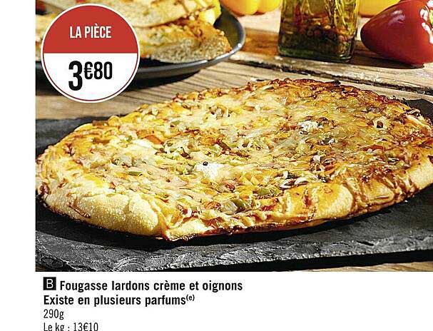 fougasse lardons crème et oignons existe en plusieurs parfums
