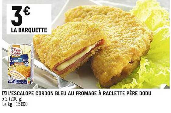 l'escalope cordon bleu au fromage à raclette père dodu