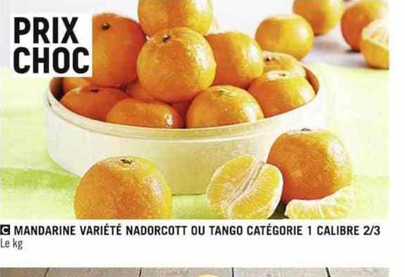 mandarine variété nadorcott ou tango catégorie 1