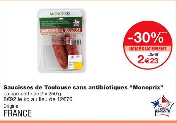 saucisses de toulouse sans antibiotique "monoprix"