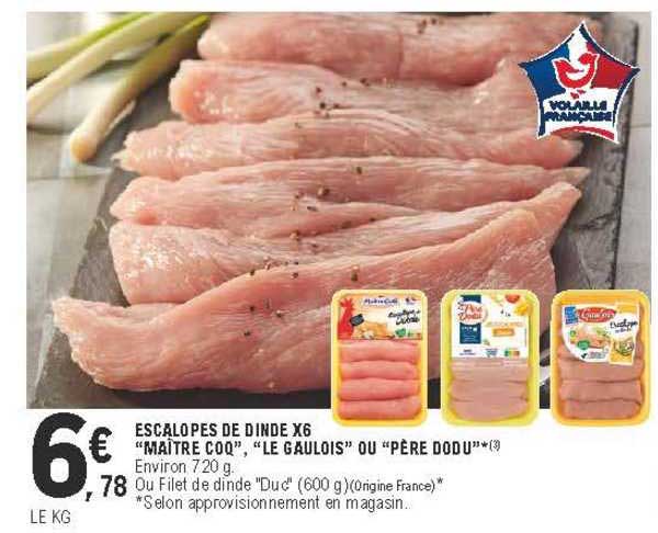 escalopes de dinde x6 "maître coq" "le gaulois" ou "père dodu"