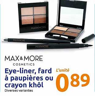 eye-liner, fard à paupières ou crayon khôl max & more cosmetics