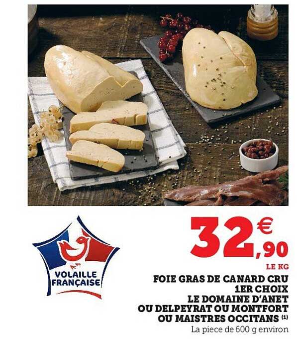 foie gras de canard cru 1er choix le domaine d'anet ou delpeyrat ou montfort ou maistres occitans