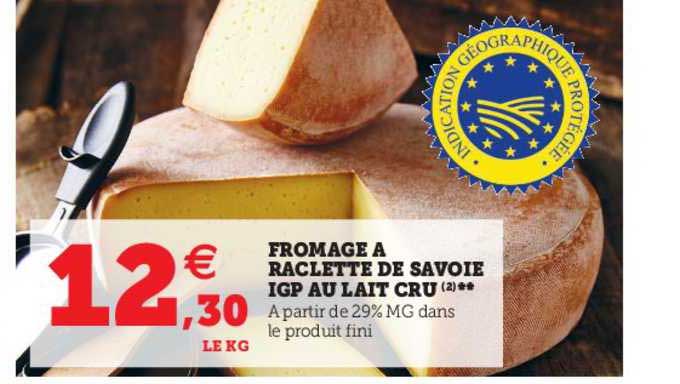 Fromage à Raclette De Savoie Igp Au Lait Cru