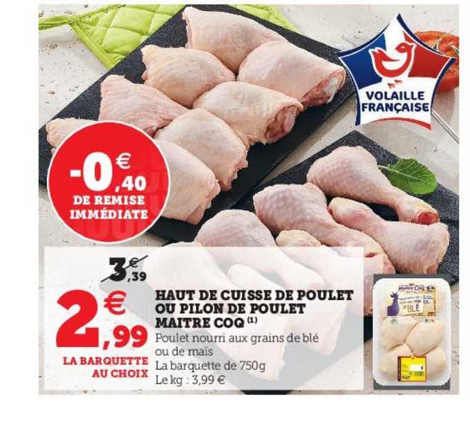 haut de cuisse de poulet ou pilon de poulet maître coq