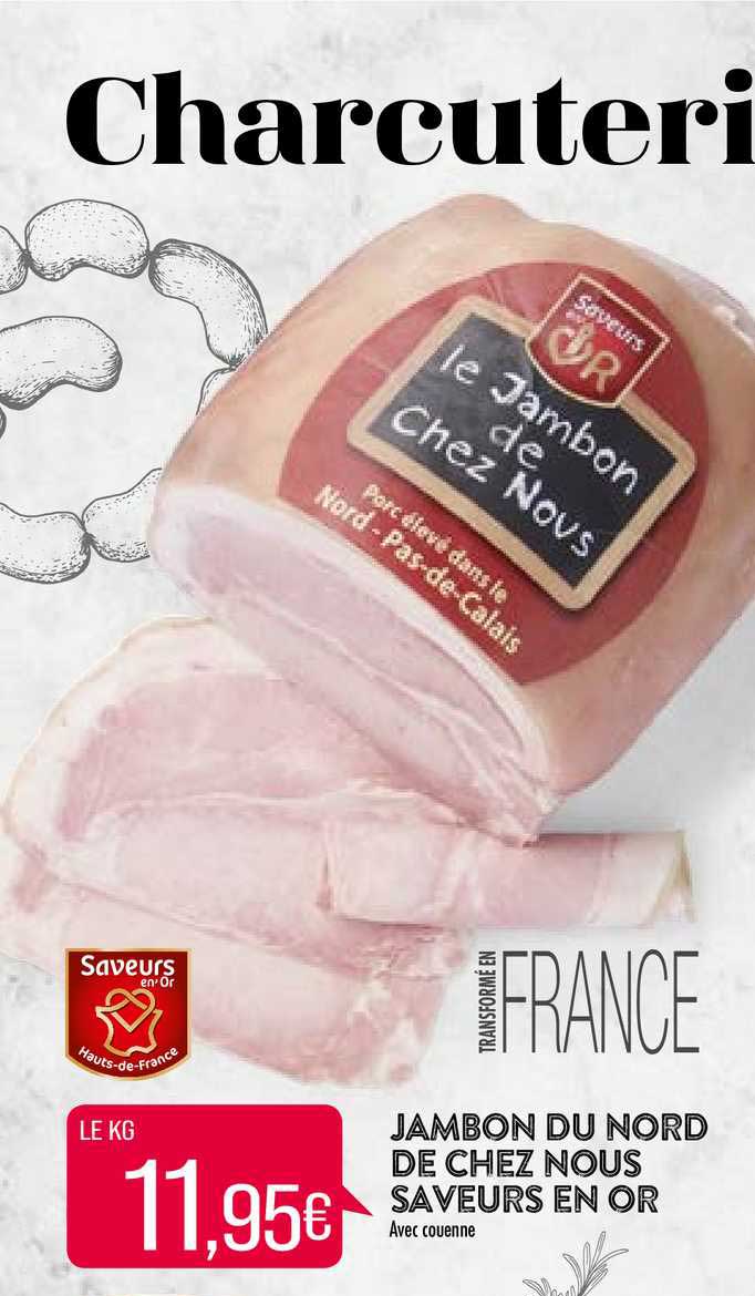 Jambon Du Nord De Chez Nous Saveurs En Or