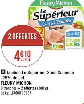 jambon le supérieur sans couenne -25% de sel fleury michon