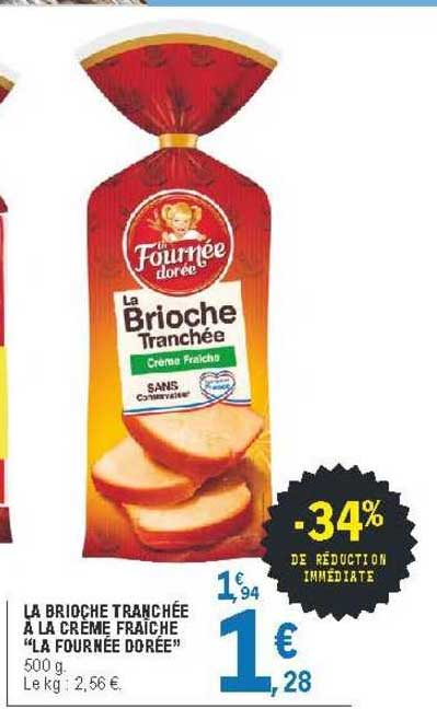 la brioche tranchée à la crème fraîche "la fournée dorée"