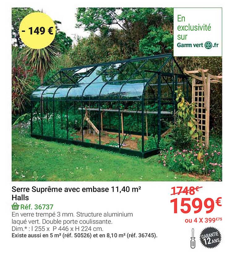 serre suprême avec embase 11,40 m2 halls