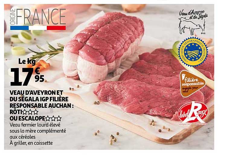 Veau D'aveyron Et Du Ségala Igp Filière Responsable Auchan : Rôti Ou Escalope