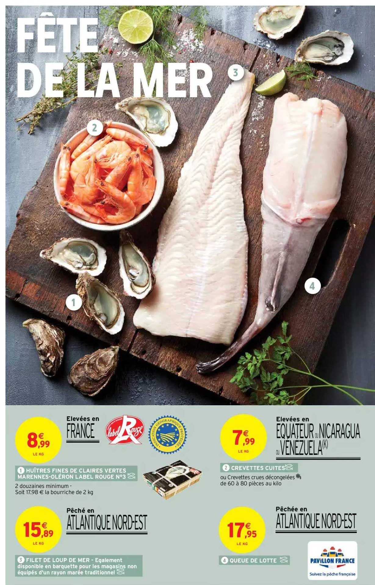 huîtres fines de claires vertes marenne-oléron label rouge n°3, crevette cuites, filet de loup de mer, queue de lotte