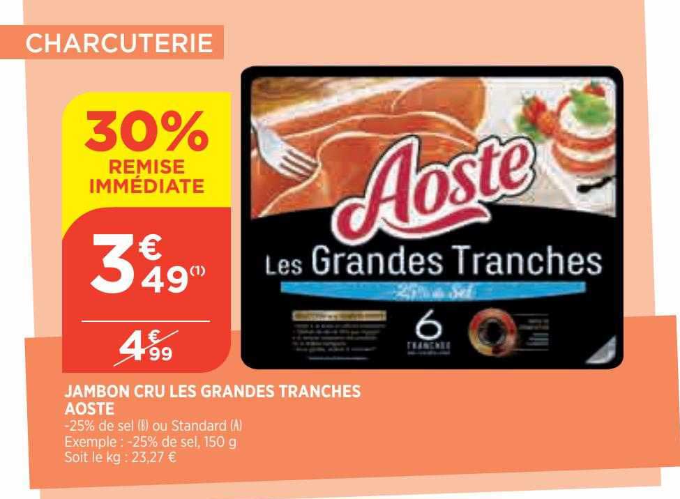 jambon cru les grandes tranches aoste