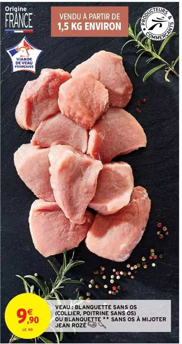 veau : blanquette sans os (collier, poitrine sans os) ou blanquette** sans os à mijoter jean rozé