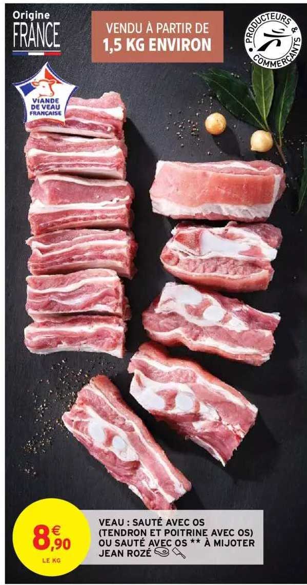 veau : sauté avec os (tendron et poitrine avec os) ou sauté avec os ** à mijoter jean rozé