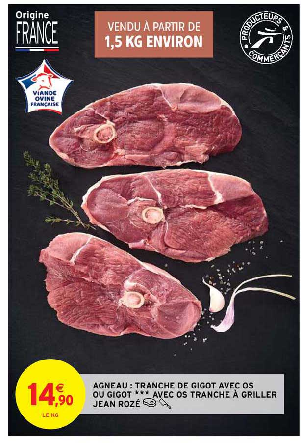 agneau : tranche de gigot avec os ou gigot avec tranche à griller jean rozé