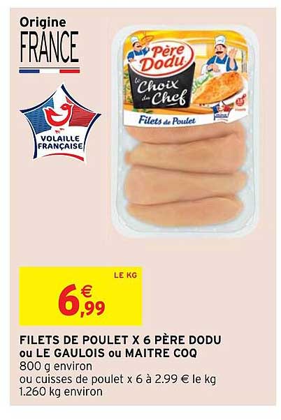 filets de poulet x6 père dodu ou le gaulois ou maître coq