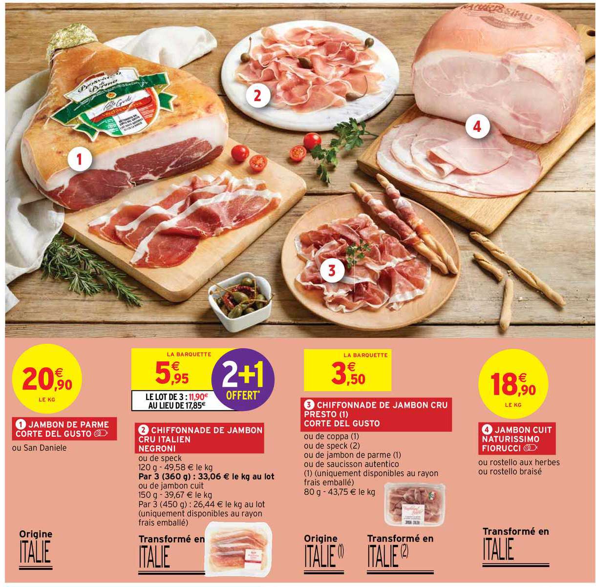 jambon de parme corte del gusto, chiffonnade de jambon cru italien negroni, chiffonnade de jambon cru presto chorte de gusto, jambon cuit naturissimo fiorucci