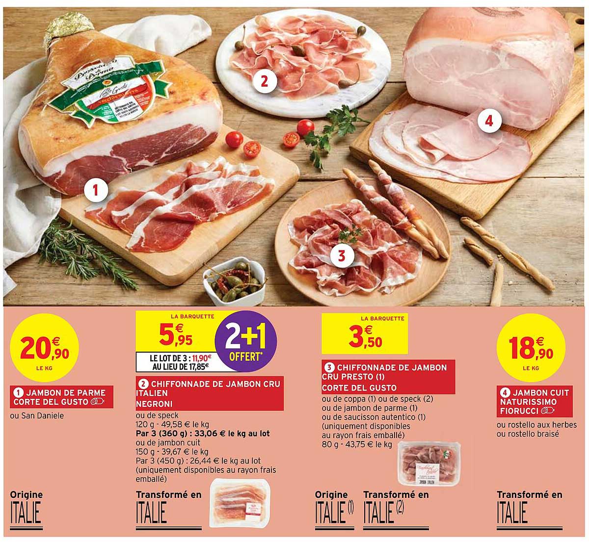 jambon de parme corte del gusto, chiffonnade de jambon cru italien negroni, chiffonnade de jambon cru presto corte del gusto, jambon cuit naturissimo florucci