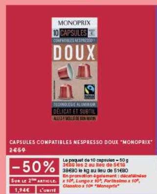 capsules compatibles nespresso doux monoprix -50% sur le 2ème article