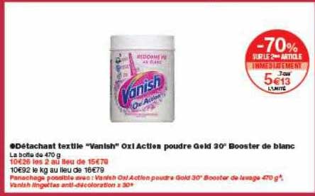 détachant textile vanish oxi action poudre gold 30° booster de blanc -70% sur le 2ème article