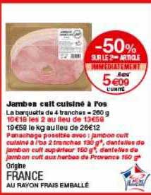 Jambon Cuit Cuisiné à L'os -50% Sur Le 2ème Article