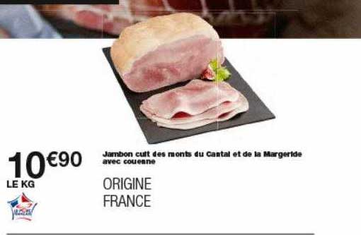 jambon cuit des monts du cantal et de la margeride avec couenne