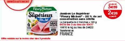 jambon le supérieur fleury michon 25% de sel conservation sans nitribe