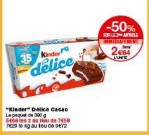 Kinder Délice Cacao -50% Sur Le 2ème Article