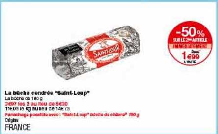 la bûche cendrée saint-loup -50% sur le 2ème article
