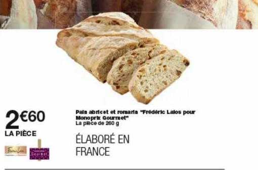 pain arbricot et romarin "frédéric lalos pour monoprix gourmet"
