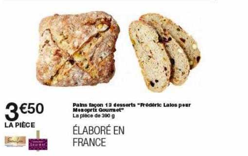 pains façon 12 desserts "frédéric lalos pour monoprix gourmet"
