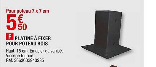 platine de fixer pour poteau bois