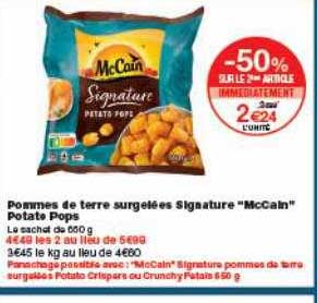 pommes de terre surgelées signature mccain potate pops -50% sur le 2ème article