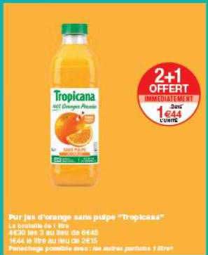 pur jus d'orange sans pulpe tropicaux 2+1 offert