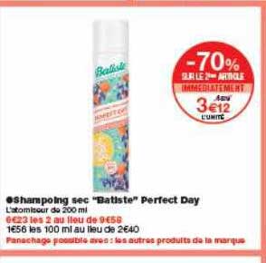 shampoing sec batiste perfect day -70% sur le 2ème article