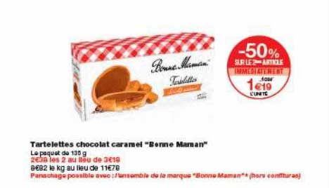 tartelettes chocolat caramel bonne maman -50% sur le 2ème article