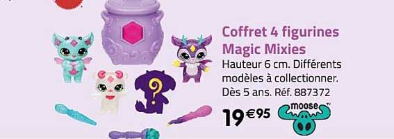 coffret 4 figurines magic mixies